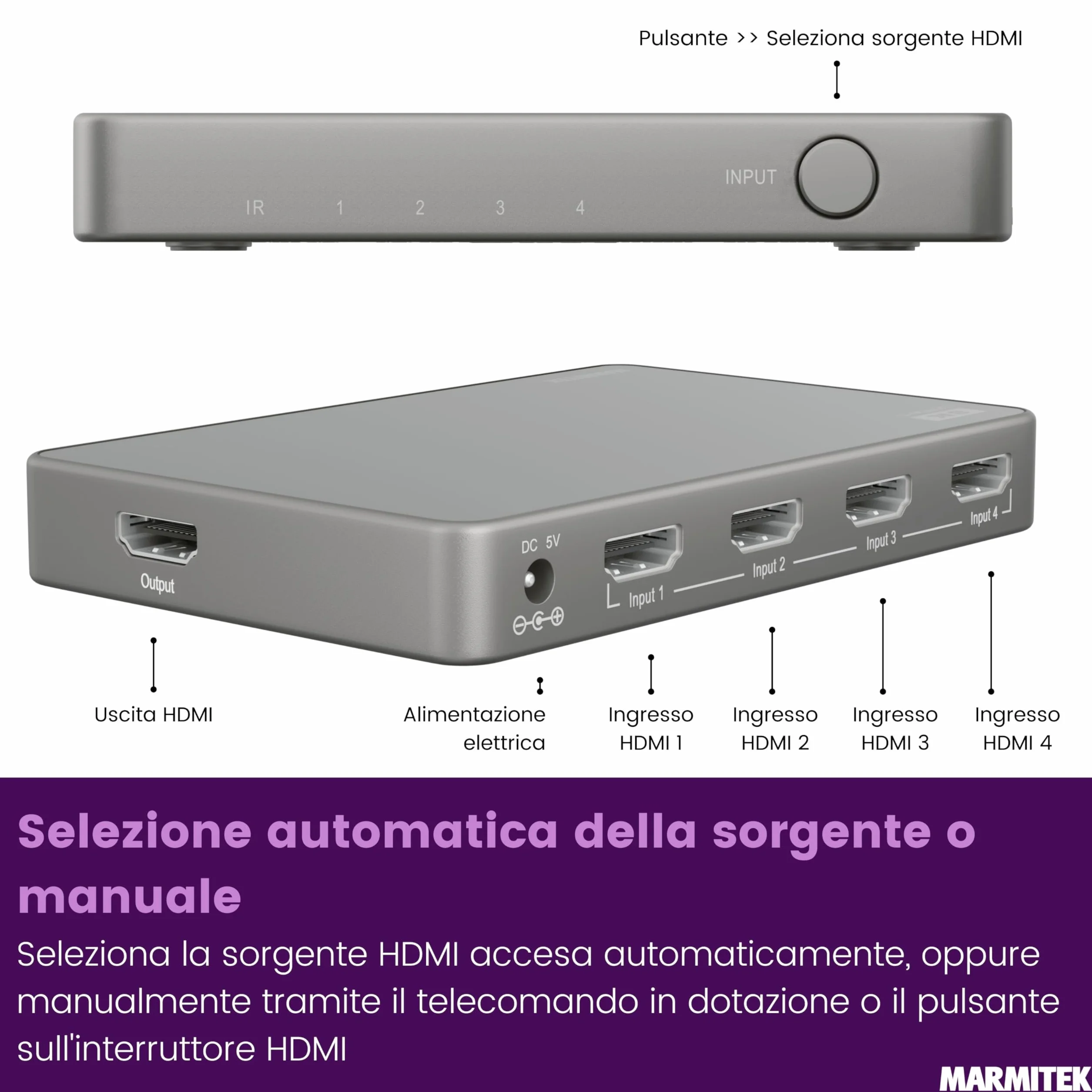 Switch HDMI 8K60 Marmitek Connect 740-4K120 gaming - HDMI 2.1 4 ingressi 1 uscita - 48 Gbit/s VRR ALLM QMS QFT - commutazione automatica - telecomando